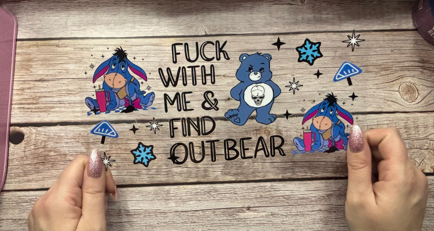 Mess with me bear